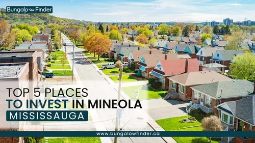 Top 5 Places to Invest in Mineola Mississauga ON - Blog post thumbnail Top 5 Places to Invest in Mineola Mississauga ON - Blog post thumbnail